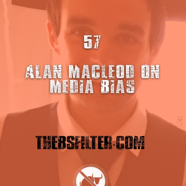 BFTN 57 – Alan MacLeod on Media Bias