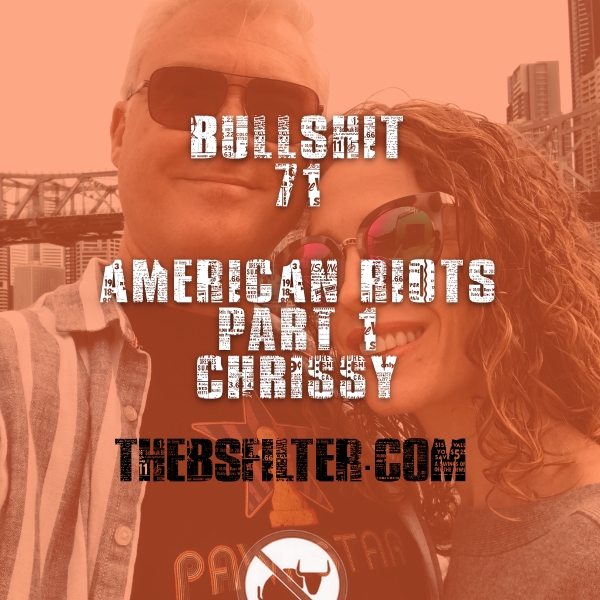 BFTN 71 – Riots #1 – Chrissy